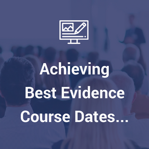 Achieving Best Evidence Course