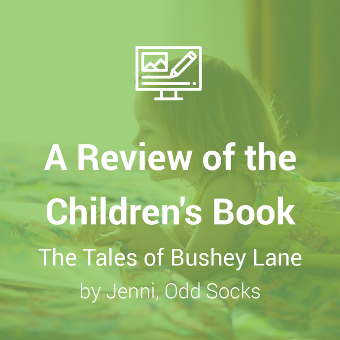 A Review of The Tales of Bushey Lane (by Jenni, Odd Socks)