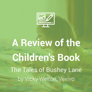 A Review of The Tales of Bushey Lane (by Vicky Welton, Vevivo)